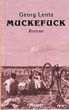 Muckefuck - Roman - Georg Lentz