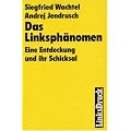 Das Linksph�nomen. Eine Entdeckung und ihr Schicksal