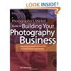 Photographer's Market Guide to Building Your Photography Business