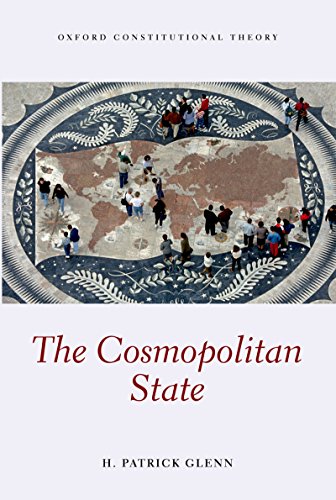 The Cosmopolitan State (Oxford Constitutional Theory)