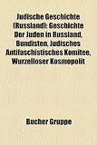 Jdische Geschichte (Russland): Geschichte Der Juden in Russland, Bundisten, Jdisches Antifaschistisches Komitee, Wurzelloser Kosmopolit