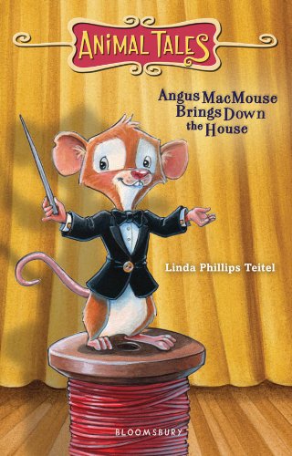 Angus MacMouse Brings Down the House (Animal Tales (Paperback))