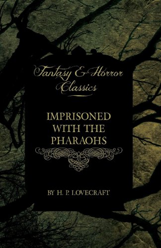 imprisoned with the pharaohs fantasy and horror classics