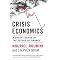 Economics in a time of crisis [in no order]
