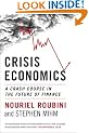Crisis Economics: A Crash Course in the Future of Finance
