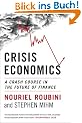 Crisis Economics: A Crash Course in the Future of Finance