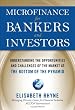 Microfinance for Bankers and Investors: Understanding the Opportunities and Challenges of the Market at the Bottom of the Pyramid