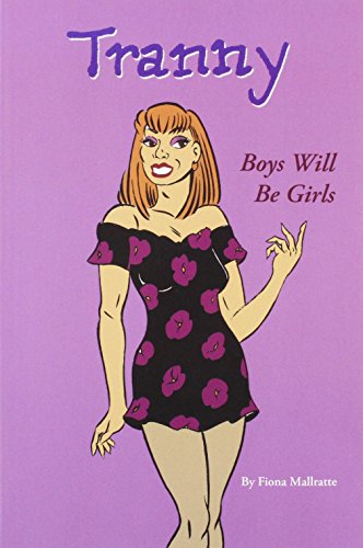 Tranny: Boys Will be Girls