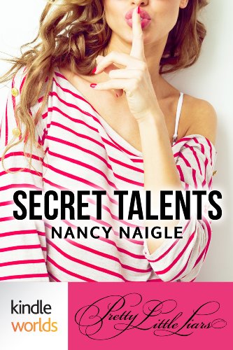 Pretty Little Liars: Secret Talents (Kindle Worlds Short Story)