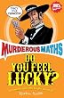 Do You Feel Lucky? (Murderous Maths)