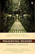 Preserving Memory: The Struggle to Create America's Holocaust Museum