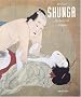 Shunga: The Erotic Art of Japan