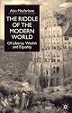 The Riddle of the Modern World: Of Liberty, Wealth and Equality