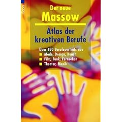 Atlas der kreativen Berufe: �ber 180 Berufsportr�ts. Mode, Design, Kunst, Film, Funk, Fernsehen, Theater, Musik