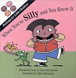 When You re Silly and You Know It (Feelings for Little Children)