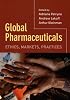 Global Pharmaceuticals: Ethics, Markets, Practices