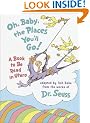 Oh Baby, the Places You'll Go!: A Book to Be Read in Utero (Life Favors)
