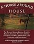 A Horse Around the House: Second Edition
