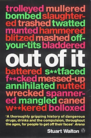 Out of It: A Cultural History of Intoxication