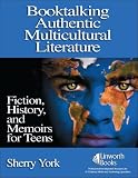 Booktalking Authentic Multicultural Literature: Fiction, History, and Memoirs  Teens