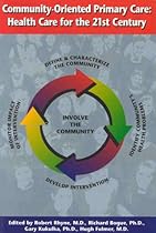 Community Oriented Primary Care: Health Care for the 21st Century Community Oriented Primary Care: Health Care for the 21st Century