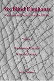 Six Blind Elephants: Understanding Ourselves and Each Other, Vol. 1: Fundamental Principles of Scope and Category