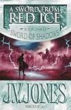 A Sword from Red Ice: Book Three of Sword of Shadows