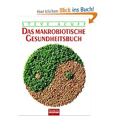 Das Makrobiotische Gesundheitsbuch