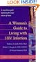 A Woman's Guide to Living with HIV Infection (A Johns Hopkins Press Health Book)