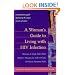 A Woman's Guide to Living with HIV Infection (A Johns Hopkins Press Health Book)