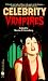 Celebrity Vampires