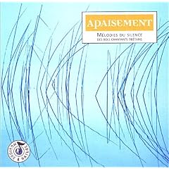 Apaisement : M�lodies Du Silence Des Bols Chantants Tib�tains