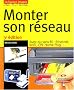 Monter son r�seau filaire ou WIFI