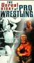 The Unreal Story of Pro Wrestling [VHS]
