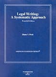 Legal Writing: A Systematic Approach (American Casebook Series)