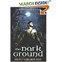 The Dark Ground Trilogy: Book One