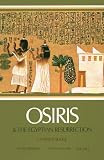 Osiris and the Egyptian Resurrection, Vol. 1