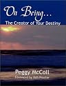 On Being: The Creator of Your Destiny