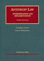 Antitrust Law: Interpretation and Implementation, Third Edition (University Casebook Series)