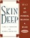 Skin Deep: An A-Z of Skin Disorders, Treatments and Health by Carol Turkington ISBN 0816038260