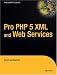 Pro PHP 5 XML and Web Services (Pro)
