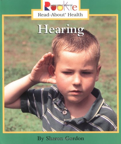 Hearing (Rookie Read-About Health)