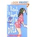 I Think I'll Just Curl Up and Die (Leehampton) (Leehampton)
