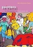 Painters in Hanoi: An Ethnography of Vietnamese Art