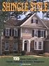 Shingle Style: 155 Home Plans from Classic Colonials to Breezy Bungalows