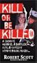 Kill or Be Killed