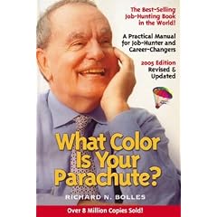What Color is Your Parachute? 2005: A Practical Manual for Job-Hunters and Career-Changers (What Color Is Your Parachute? (Paperback))