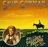 Revue Skip Gorman  / A Greener Prairie