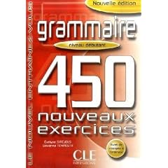 Grammaire. 450 nouveaux exercices. Niveau debutant.