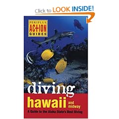 Diving Hawaii and Midway: A Guide to the Aloha State's Best Diving (Periplus action guides)